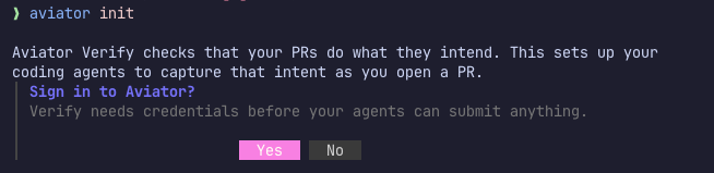 aviator init in a terminal, explaining that it sets up coding agents to capture intent, and prompting Sign in to Aviator? with Yes selected